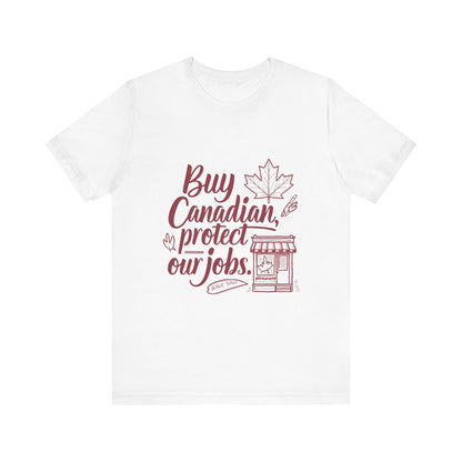 Buy Canadian T-Shirt – Support Local Jobs with Style