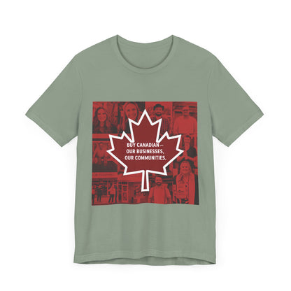 Buy Canadian T-Shirt – Support Local Businesses & Communities