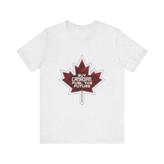 Buy Canadian T-Shirt – Fuel the Future with Local Support