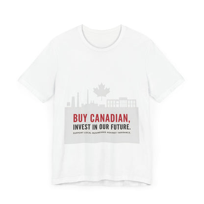 Buy Canadian T-Shirt – Support Local Businesses & Invest in Our Future