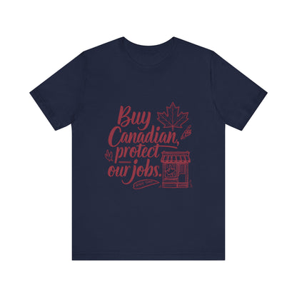 Buy Canadian T-Shirt – Support Local Jobs with Style