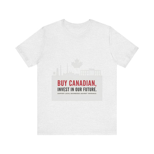 Buy Canadian T-Shirt – Support Local Businesses & Invest in Our Future